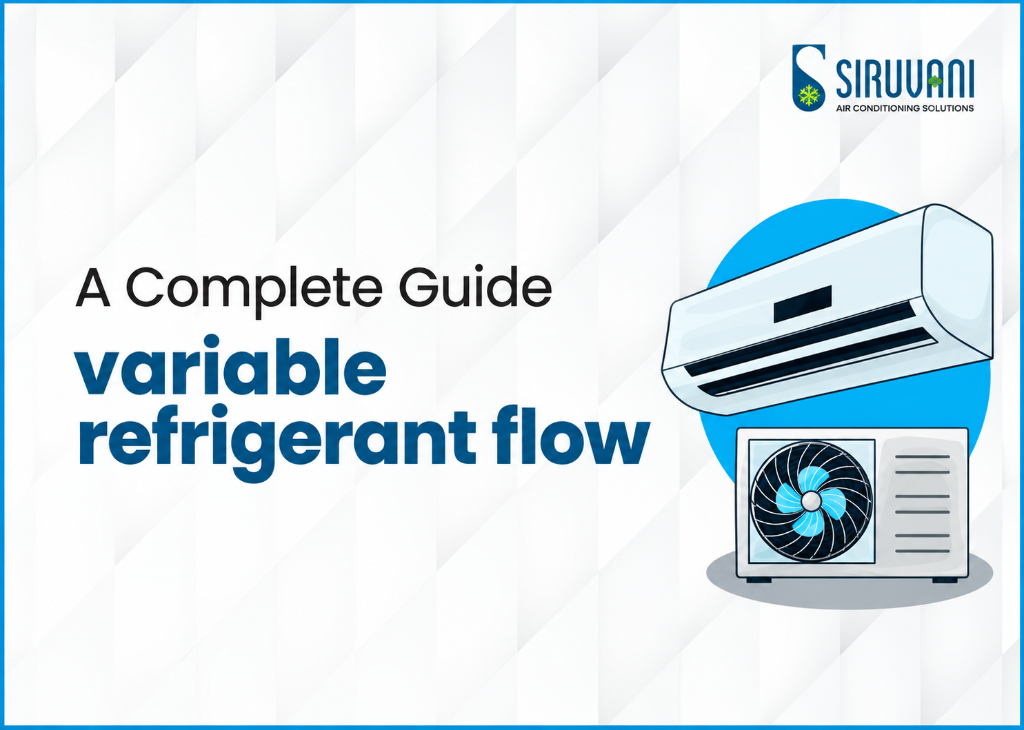Variable Refrigerant Flow - A Complete Guide